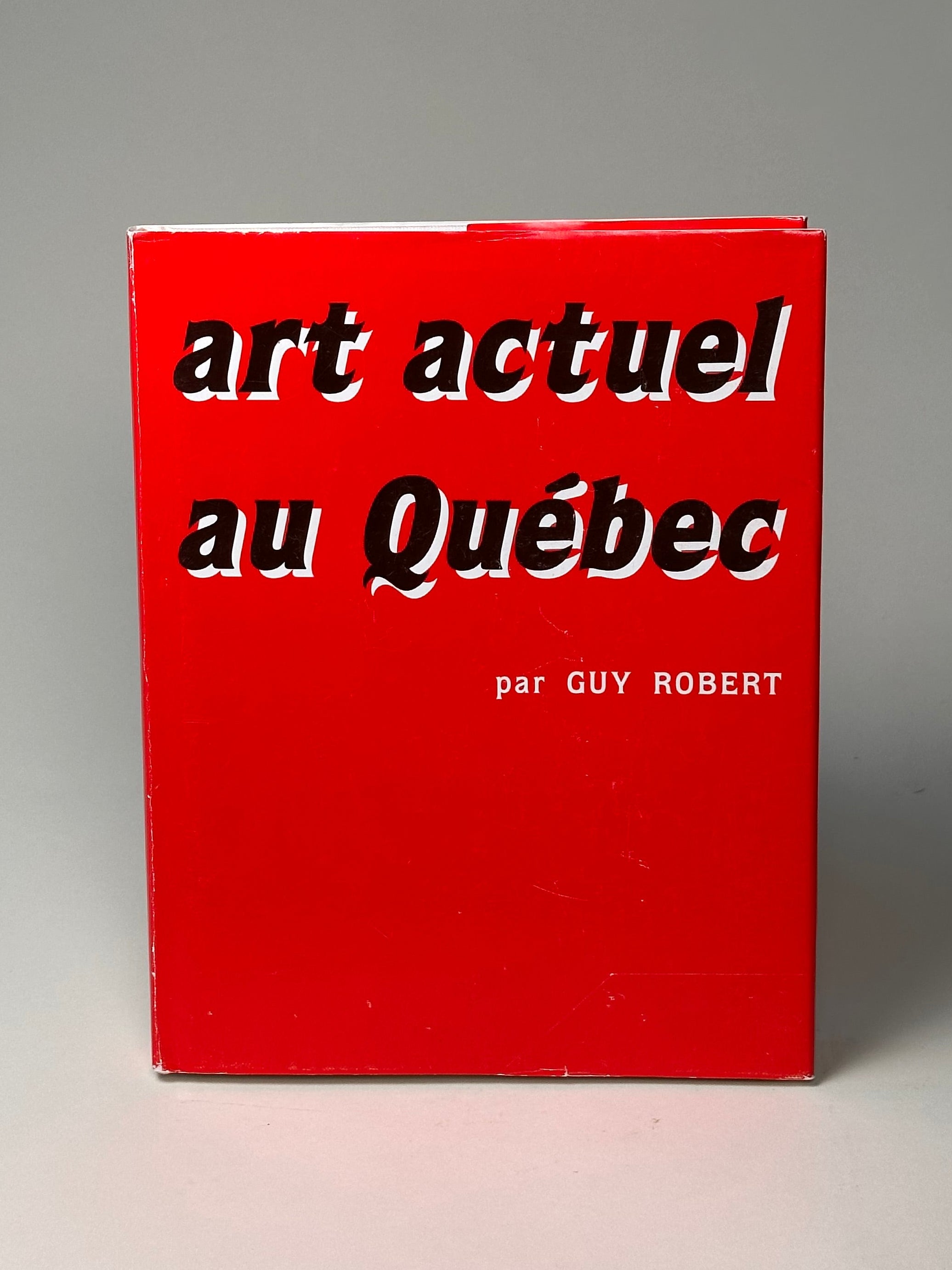 Livre "Art actuel au Québec" par Guy Robert, 1983