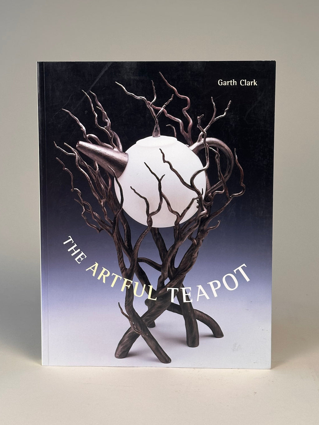 Livre "The Artful Teapot" par Garth Clark, 2001