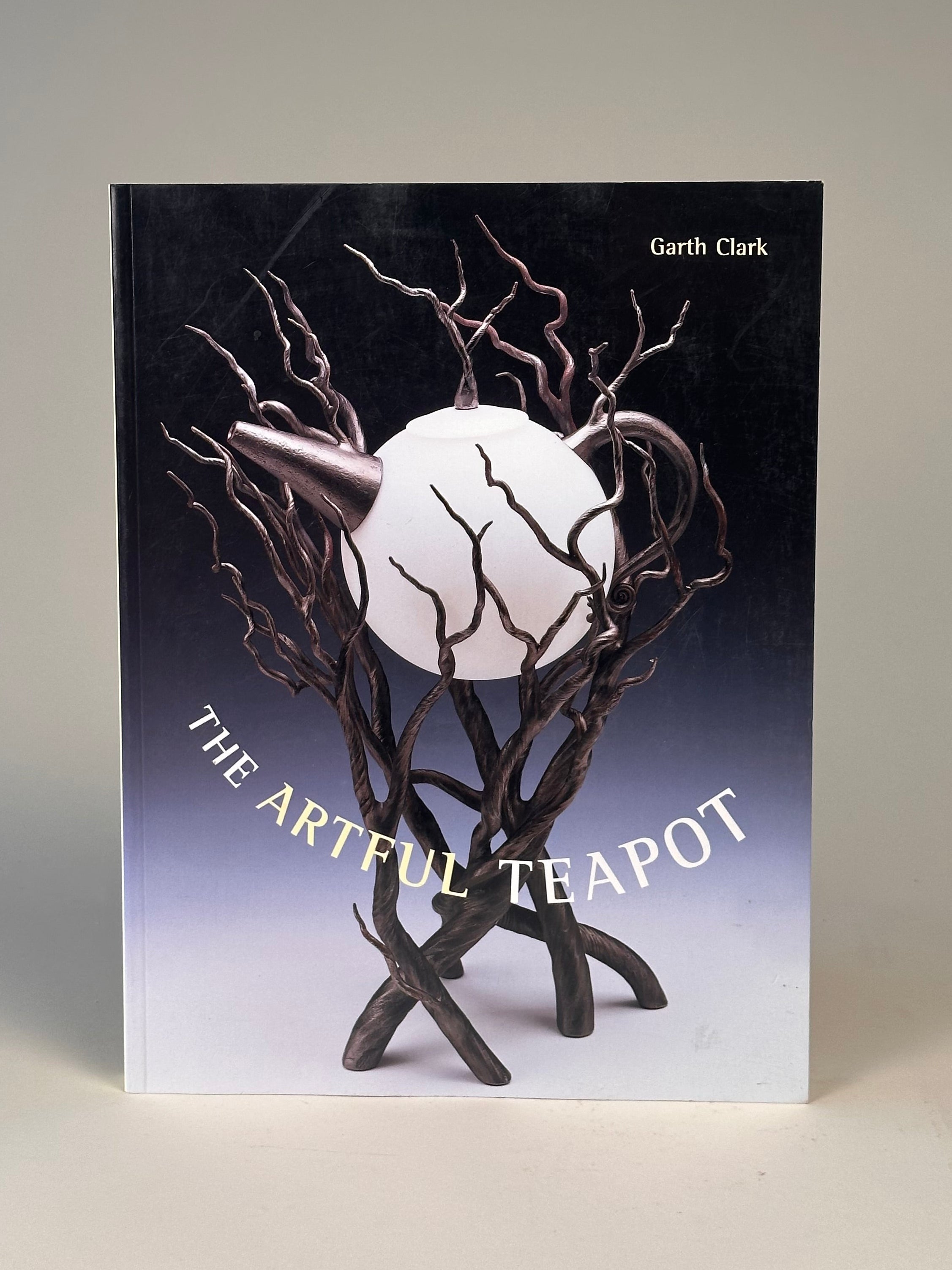 Livre "The Artful Teapot" par Garth Clark, 2001