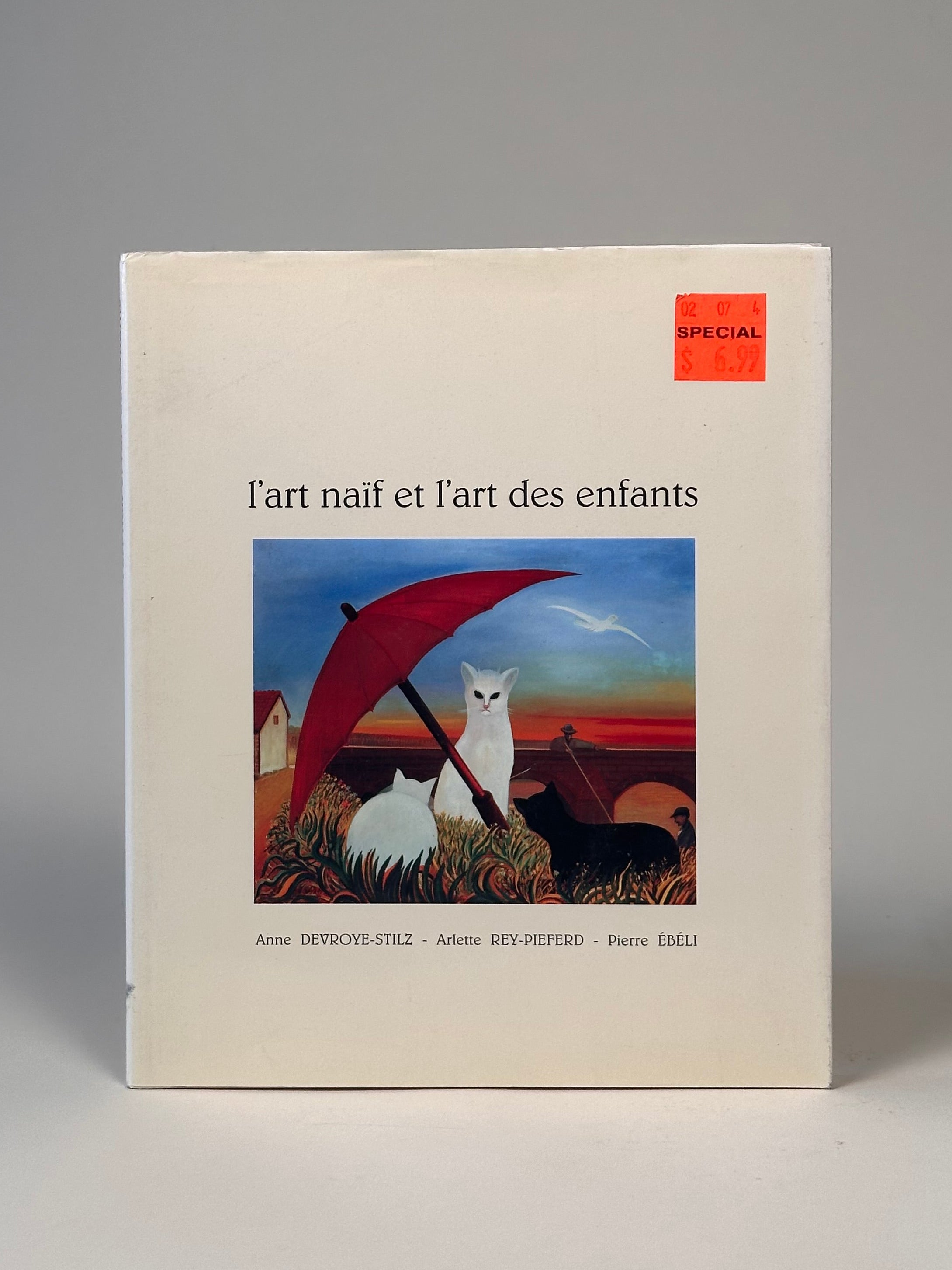 Livre "L’art naïf et l’art des enfants" par Anne Devroye- Stilz, Arlette Rey- Pieferd et Pierre Ébéli, 1994
